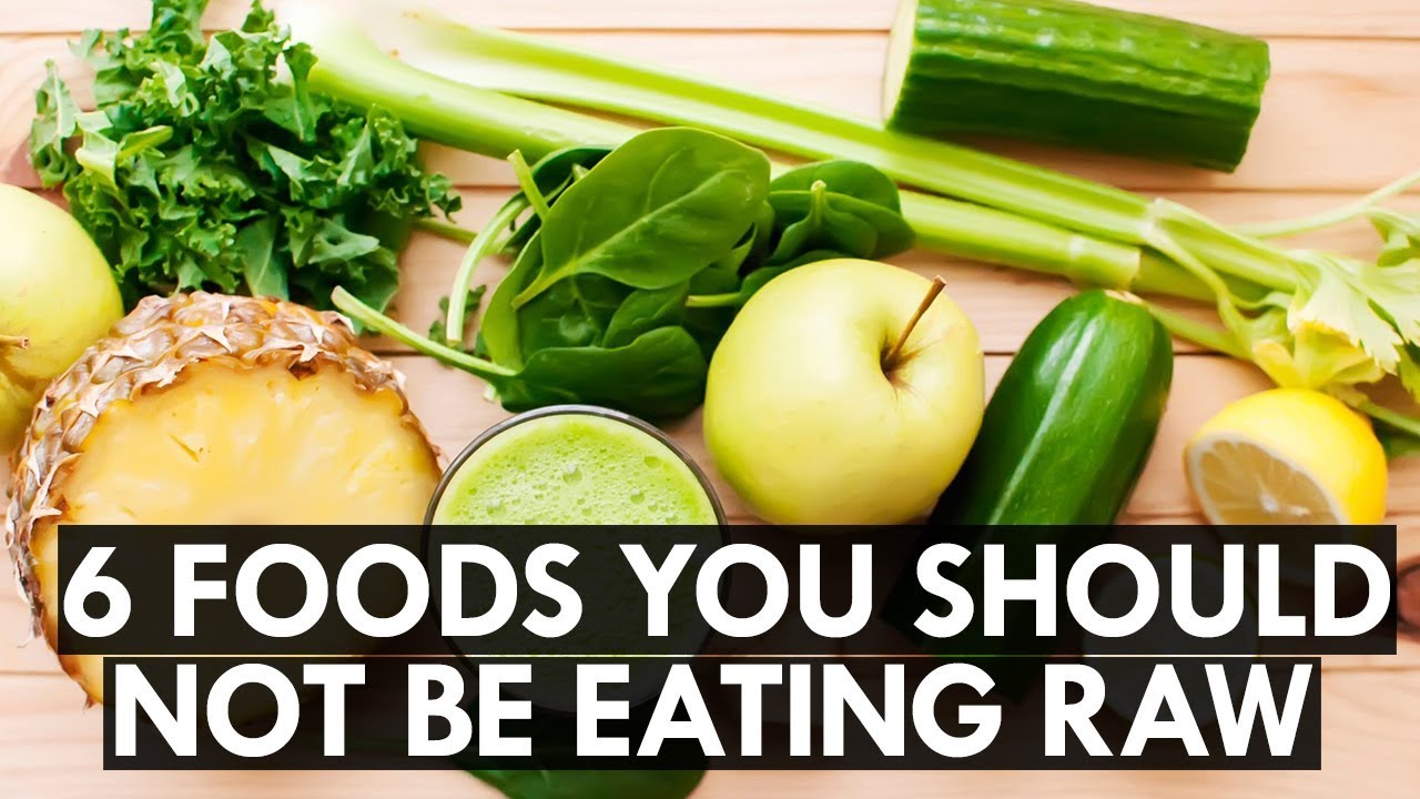 6 Foods You Shouldn't Be Eating Raw