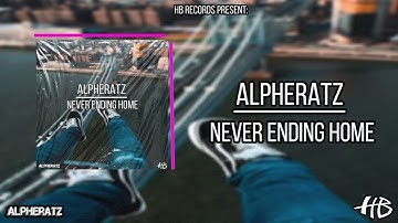ALPHERATZ - Never Ending Home (Official Videoclip)