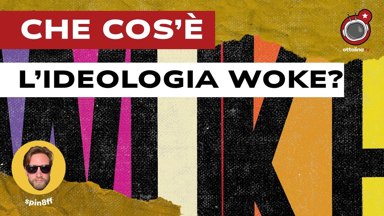 Che cosa è l’ideologia Woke?