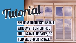 See How to Quickly Install Windows 10 - Full Install, Updates, PC Rename, Driver Install screenshot 3