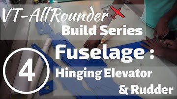 VT-AllRounder Fuselage Build Series: 4. Hinging the Elevator and Rudder