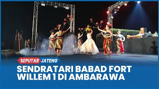 Sendratari Babad Fort Willem I: Puluhan Penari Muda Tampilkan Jejak Sejarah Benteng di Ambarawa