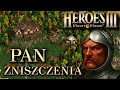 Heroes 3 SoD - Scenariusz: Pan Zniszczenia 200% [PL] | cz.14 !holy