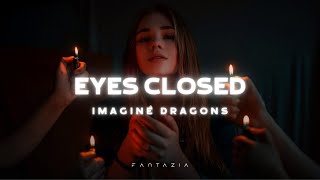 Imagine Dragons - Eyes Closed (Lyrics) Resimi