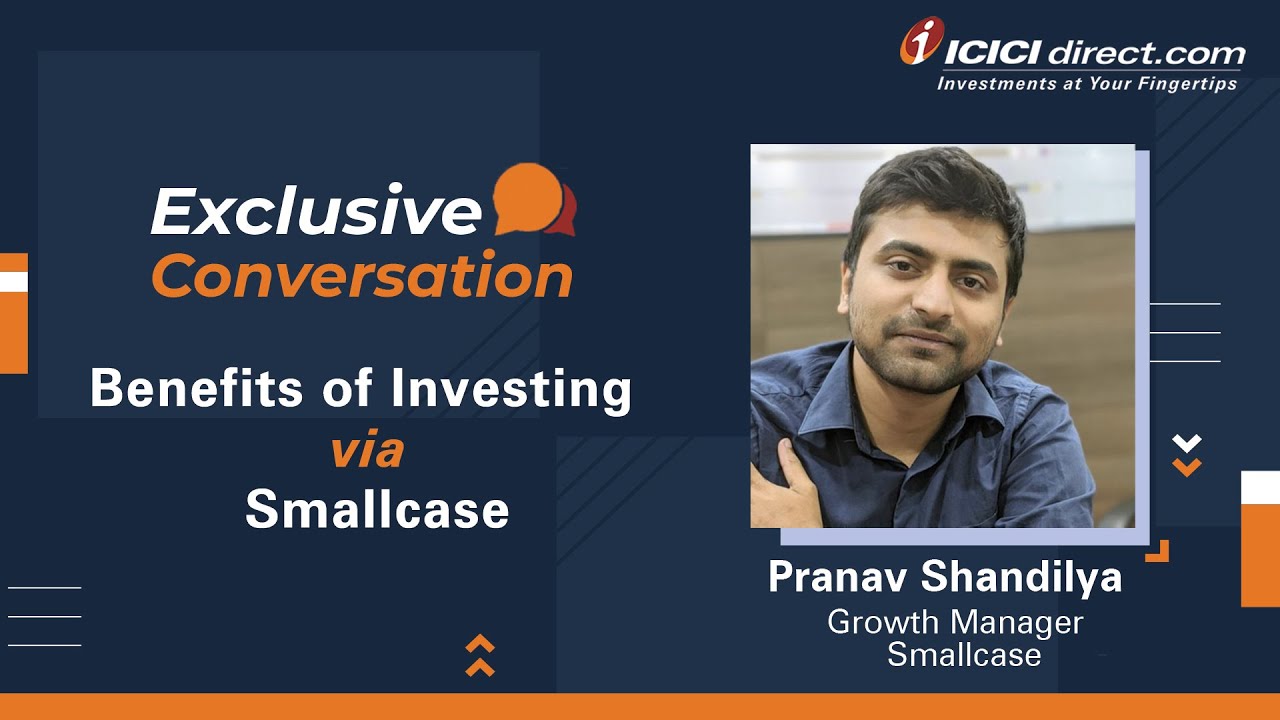 How to INVEST in smallcase on ICICI Direct Benefits of Investing on smallcase with Pranav Shandilya