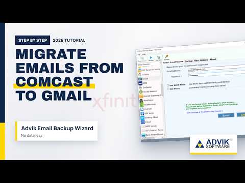 Transfer Comcast Emails to Gmail in Batch | 2026 | Advik Email Backup Utility