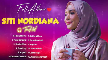 The Best Siti Nordiana Full Album Terbaik 《 Hatiku Milikmu》 Lagu Kenangan Sepanjang Masa