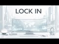 LOCK IN | Deep Focus Music for Work &amp; Study – Productivity Ambient (3 Hours)