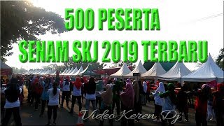 500 PESERTA SENAM SKJ 2019 TERBARU
