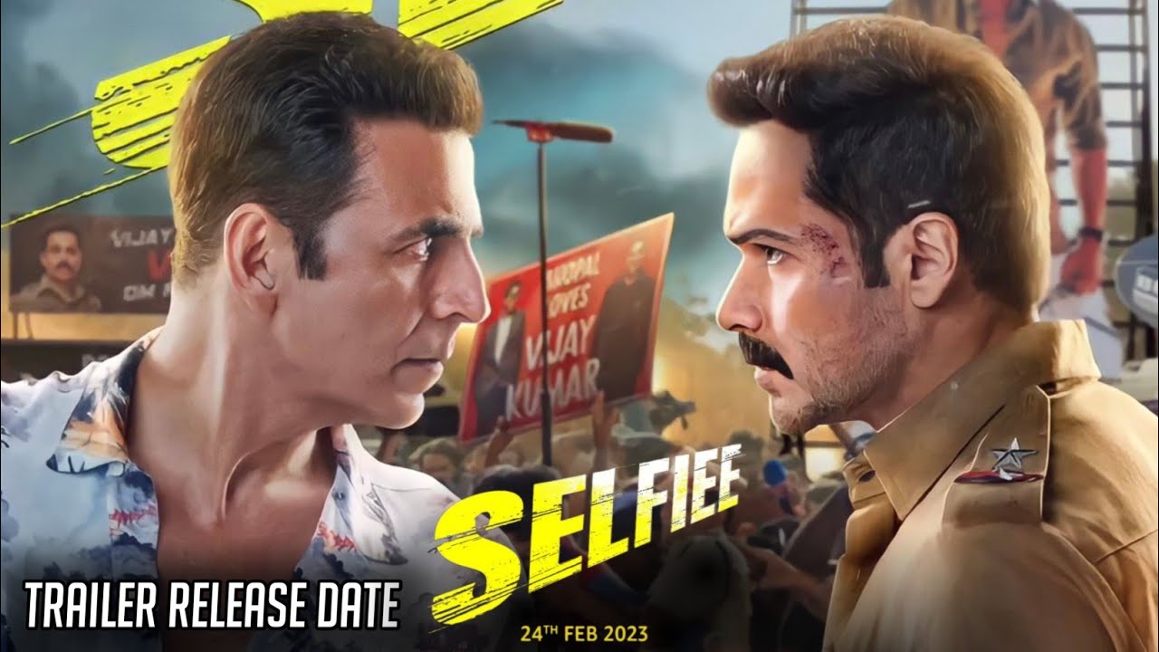 SELFIEE Trailer Release Date | Selfie Oficial Release Date Announcement | Akshay. Emraan. | 