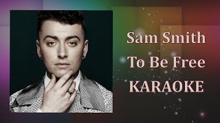 Sam Smith - To Be Free (Karaoke Version)