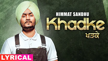 Khadke (Lyrical) | Himmat Sandhu | Dev Kharoud | Anchal Singh| Latest Punjabi Songs 2020