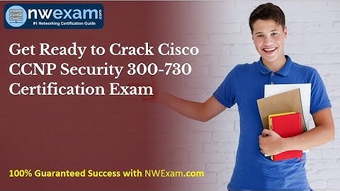 CCNP Security Syllabus- Get Ready to Crack Cisco 300-730 SVPN Certification Exam