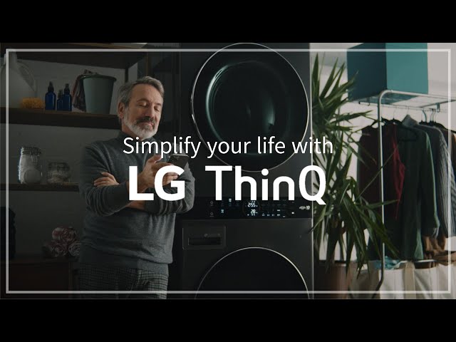 LG ThinQ : Simplify your life with LG ThinQ | LG