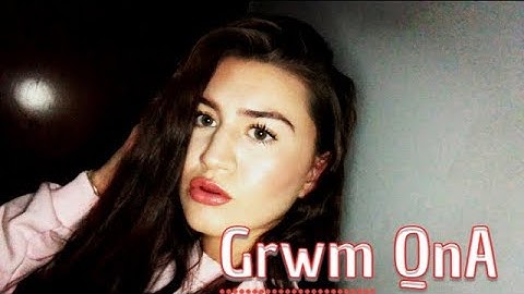 💓✨Grwm Q&A 💓✨*first video*