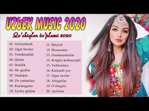 Uzbek Music 2020 — Uzbek Qo'shiqlari 2020 — узбекская музыка 2020 — узбекские песни 2020