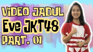 Eve JKT48 Video Jadul Part 01