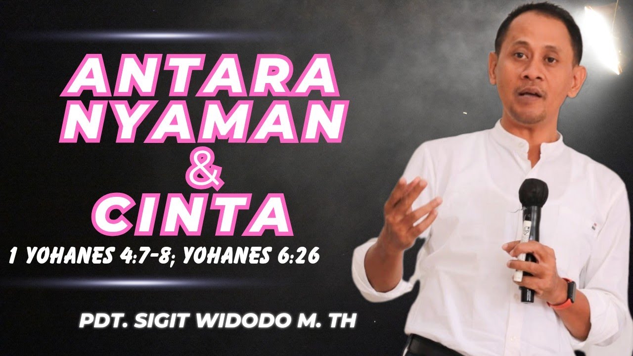 Membangun Hubungan Atas Dasar Kasih ( 1 Yohanes 4:7-8 ) || Khotbah Minggu || Pdt Sigit Widodo, M.Th