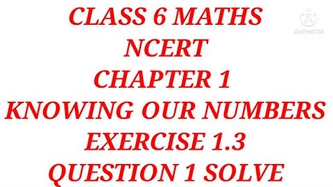 Class 6 Maths NCERT Chapter 1 KNOWING OUR NUMBERS Exercise 1.3 Question 1 Solve By The Abhishek Sir