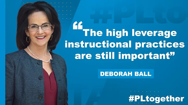 Deborah Ball: High-Leverage Instructional Practice...
