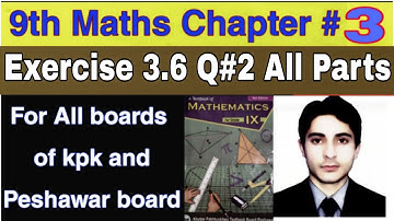 9th maths exercise 3.6 || 9th maths chapter 3 exercise 3.6 kpk board || Question 2 all parts
