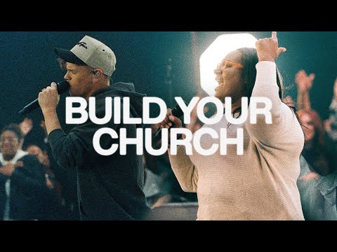 Build Your Church | Elevation Worship &amp; Maverick City