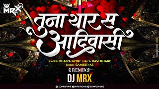 Tuna Yaar s Adivasi -( Ravi khare )- Mrx Remix