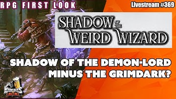 Shadow of the Weird Wizard - RPG First Look  - Livestream #369