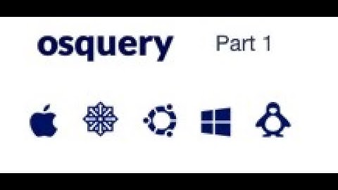 osquery Part 1 Why getting OS logs is not good enough