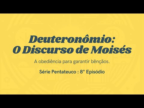 Deuteronômio: O Discurso de Moisés