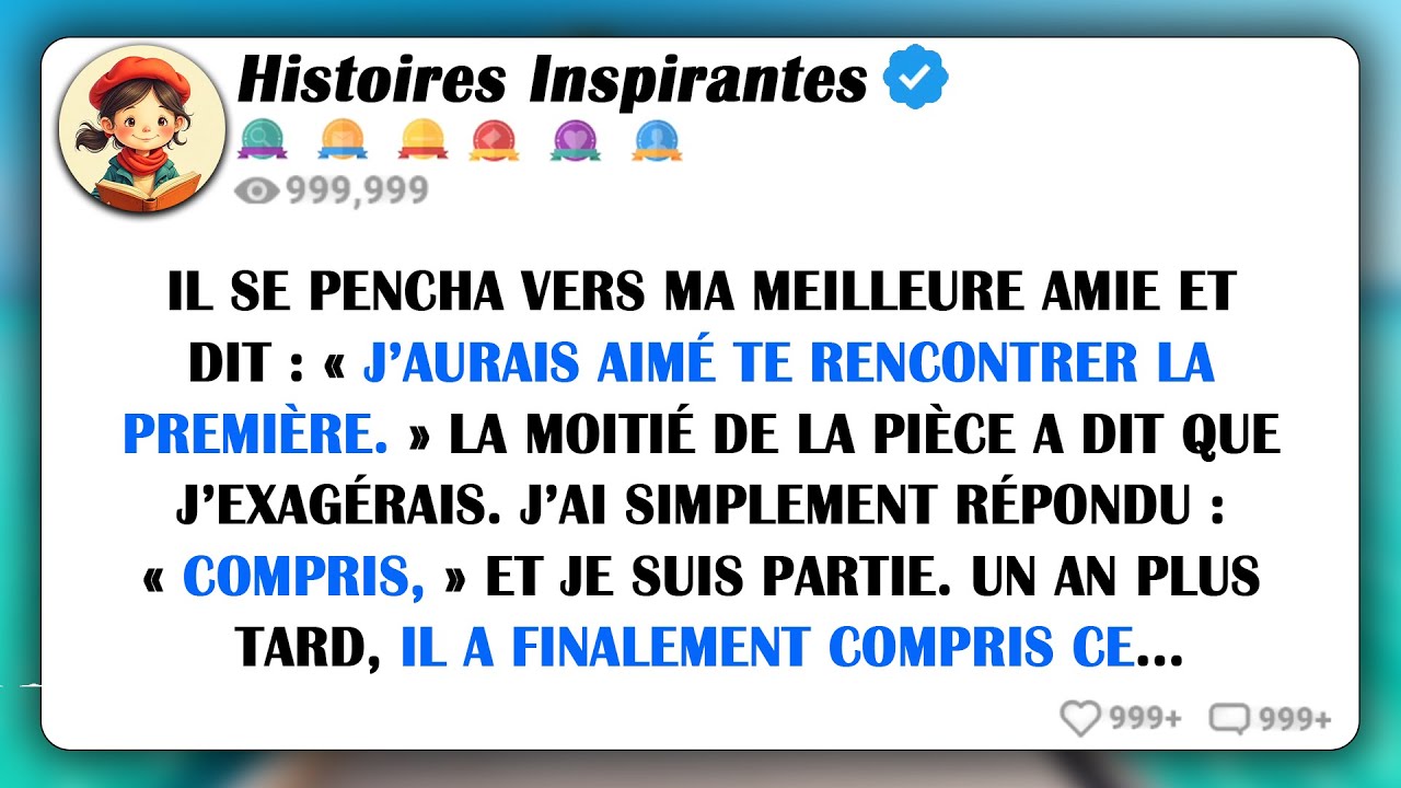 Il Se Pencha Vers Ma Meilleure Amie Et Dit: « J’aurais Aimé Te Rencontrer La Première » La Moitié...