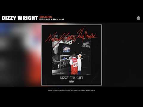 Dizzy Wright – Grateful (Feat. Euroz & Tech N9ne) (Audio)