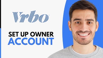 How to Set Up Vrbo Owner Account (2025)