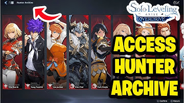 How To Access Hunter Archive in Solo Leveling: ARISE OVERDRIVE - Fastest Guide