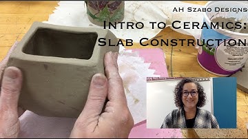 Intro to Ceramics: Slab Construction