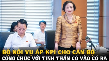 Bộ Nội vụ áp KPI cho cán bộ, công chức với tinh thần có vào, có ra | Tin tức 24h