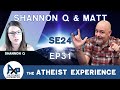 The Atheist Experience 24.31 with Matt Dillahunty & Shannon Q