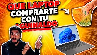Que laptop comprar con tu aguinaldo?