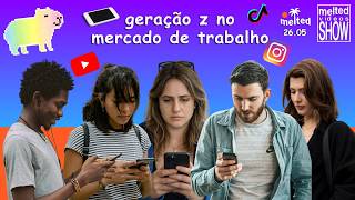 melted videos show -  geração Z no mercado de trabalho: dá pra contratar?