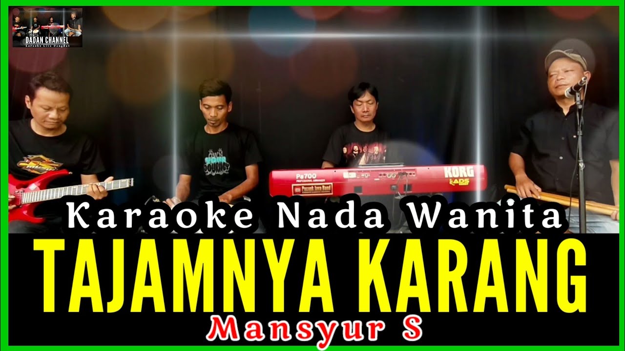 KARAOKE TAJAMNYA KARANG NADA WANITA MANSYUR S
