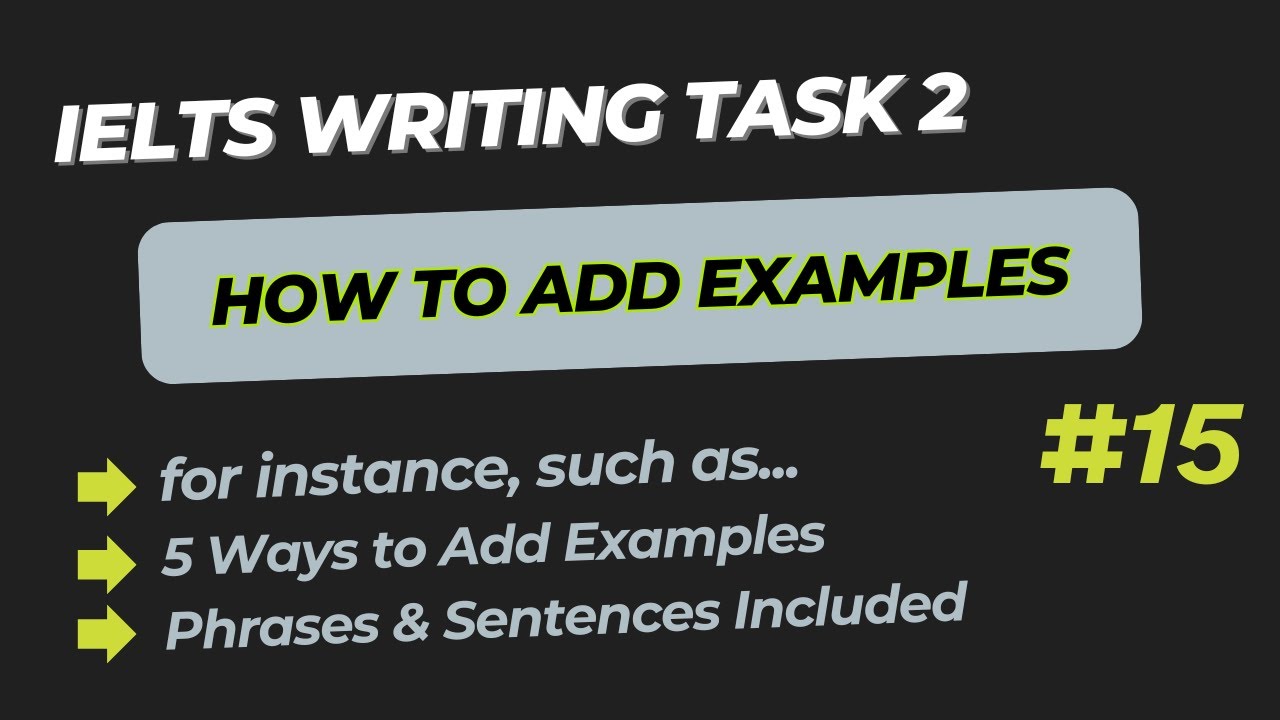 5 Ways to Add Examples to Your Essay | IELTS Writing Task 2