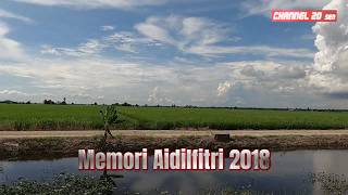MEMORY OF AIDILFITRI 2018 | A HAPPY SYAWAL