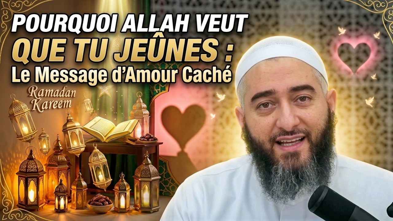 Pourquoi Allah veut que tu jeûnes : Le message d'amour caché.