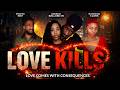 Love Kills | Official Trailer | Love Comes with Consequences | Now Streaming