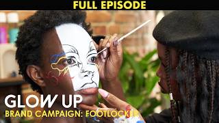Glow Up Season 6, Episode 2 | Full Episode | Brand Campaign: Footlocker Net Worth