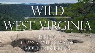 WILD WEST VIRGINA:  Hiking, in the Raft on the Upper Gauley&#39;s Five Class 5 Rapids &amp; Biking Thurmond