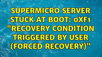 SuperMicro server stuck at boot: 0xF1 "Recovery condition triggered by user (Forced recovery)"