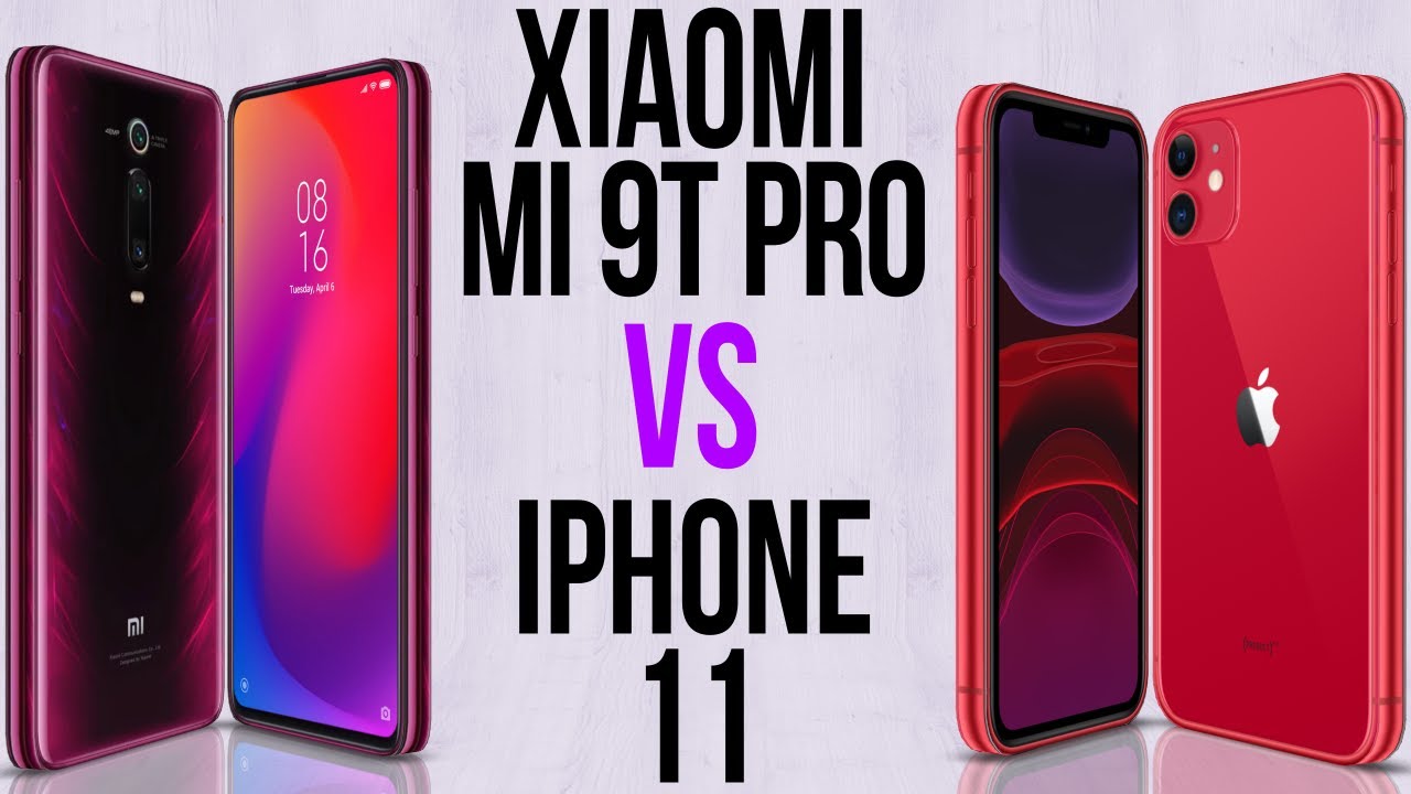 Xiaomi Mi 9T Pro vs iPhone 11 YouTube