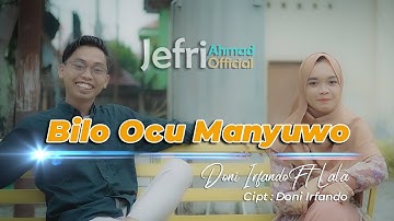 LAGU OCU TERBARU 2022 - BILO OCU MANYUWO - DONI IRFANDO FT. LALA ( MUSIC VIDEO OFFICIAL )