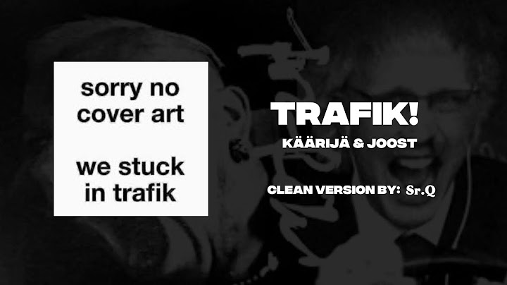 Käärijä & Joost - TRAFIK! (Clean version)